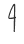 4