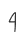 4