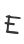 E
