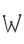 W