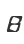 B
