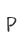 P