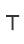 T