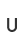 U