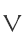 V