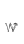 w