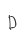D