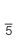 5