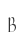 B