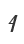 4