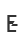E