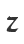 Z