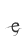 e