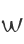 w