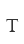 T