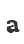 a