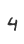 4
