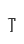 T