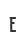 E