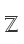 Z