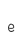 e