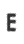 E