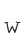 w