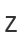 Z