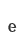 e