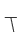 T
