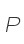 P