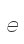 e