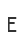 E