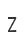 Z