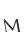 M