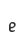 e
